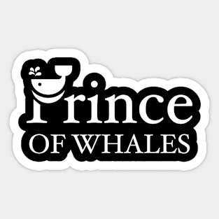 The Prince Of The Whale Shirt | Funny Political Saying Sticker